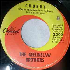The Geezinslaw Brothers - Chubby