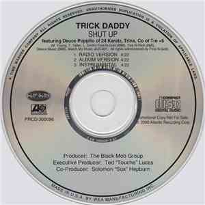 Trick Daddy Featuring Deuce Poppito, Trina & Co - Shut Up