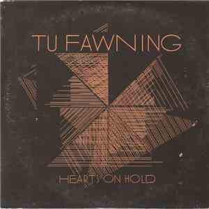 Tu Fawning - Hearts On Hold