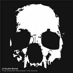 Utsuro Bune - The Drone Remains The Same EP