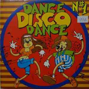 Various - Dance Disco Dance Vol.1