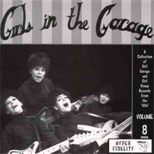 Various - Girls In The Garage Volume 8