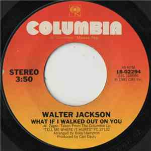 Walter Jackson - What If I Walked Out On You