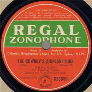 Wilf Carter - The Cowboy's Airplane Ride / My Dreams Come True