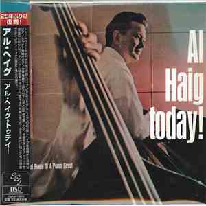 Al Haig - Al Haig Today !