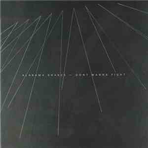 Alabama Shakes - Don't Wanna Fight