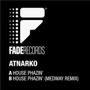 Atnarko - House Phazin'