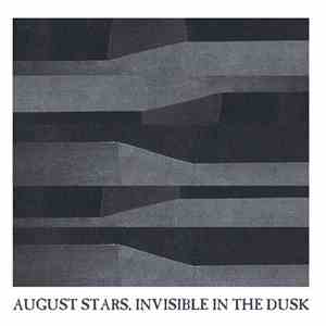 August Stars - Invisible In The Dusk
