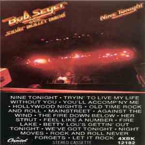 Bob Seger And The Silver Bullet Band - Nine Tonight