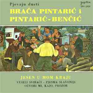 Braća Pintarić I Duet Pintarić-Benčić - Jesen U Mom Kraju