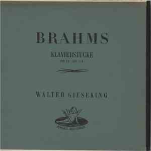 Brahms - Walter Gieseking - Klavierstücke (Piano Pieces) Op. 76 Op. 116