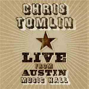 Chris Tomlin - Live From Austin Music Hall