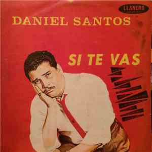 Daniel Santos - Si Te Vas