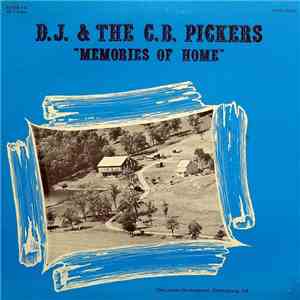 D.J. & The C.B. Pickers - Memories Of Home