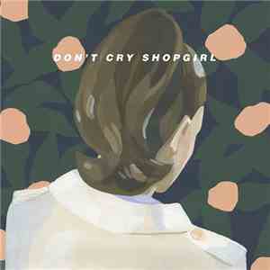 Don't Cry Shopgirl - Bring Me Home