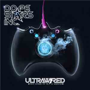 Dope Stars Inc. - Ultrawired