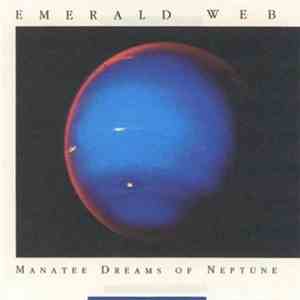 Emerald Web - Manatee Dreams Of Neptune