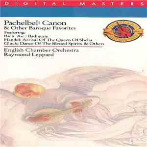 English Chamber Orchestra, Raymond Leppard - Pachelbel: Canon & Other Baroq ...