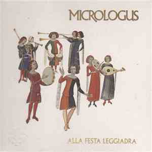 Ensemble Micrologus - Alla Festa Leggiadra - Ballate, madrigali e danze all ...