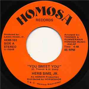 Herb Sims, Jr. / Homosa Sound - You Sweet You / Let's Party