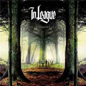 In League - Where The Silence Is Easy