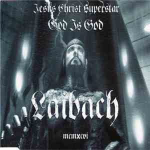 Laibach - Jesus Christ Superstar / God Is God