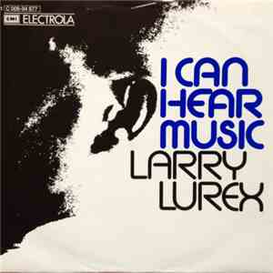 Larry Lurex - I Can Hear Music