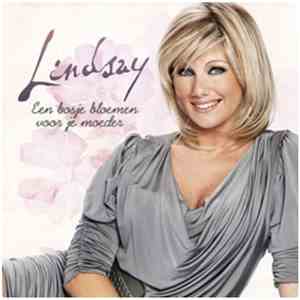 Lindsay  - Een Bosje Bloemen Voor Je Moeder