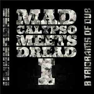 Mad Calypso Meets Dread I - 8 Trigrams of Dub
