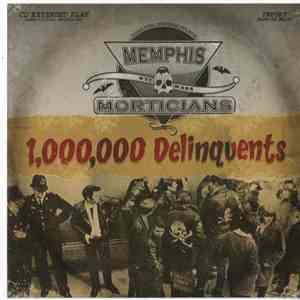 Memphis Morticians - 1,000,000 Delinquents