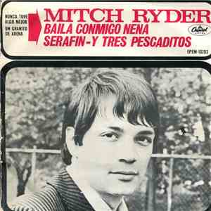 Mitch Ryder - BAILA CONMIGO NENA