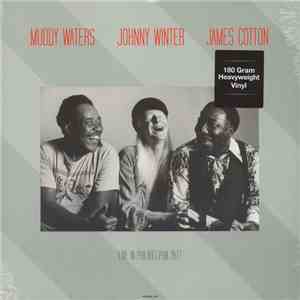 Muddy Waters, Johnny Winter, James Cotton - Live At Tower Theatre In Philad ...