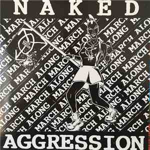 Naked Aggression - March March Along
