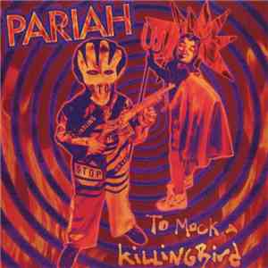 Pariah  - To Mock A Killingbird