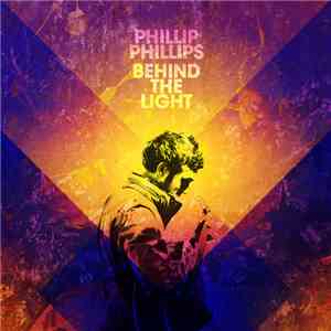 Phillip Phillips - Behind The Light