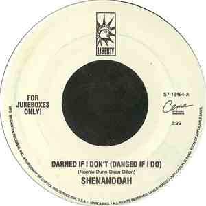 Shenandoah - Darned If I Don't (Danged If I Do)