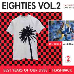 Various - Eighties Vol.2 (Best Years Of Our Lives & Flashback)