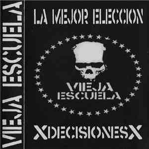Vieja Escuela - La Mejor Eleccion - Desiciones