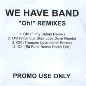 We Have Band - Oh! (Remixes)
