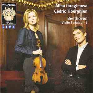 Alina Ibragimova, Cédric Tiberghien – Beethoven - Violin Sonatas – 1