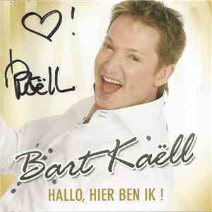 Bart Kaëll - Hallo, Hier ben ik