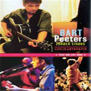 Bart Peeters - Zonder Circus - Live In Antwerpen