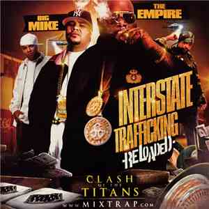 Big Mike & The Empire - Interstate Trafficking (Reloaded)
