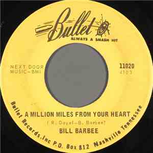 Bill Barbee - A Million Miles From Your Heart
