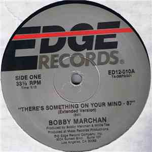 Bobby Marchan - There's Something On Your Mind - 87