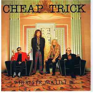 Cheap Trick - Wherever Would I Be
