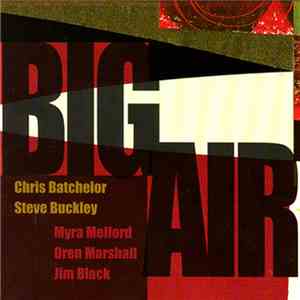 Chris Batchelor, Steve Buckley, Myra Melford, Oren Marshall, Jim Black - Bi ...