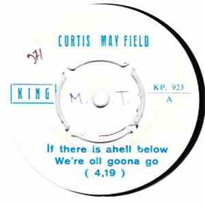 Curtis Mayfield, Juicy Lucy - If There Is Ahell Below We're Oll Goona Go /  ...