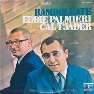 Eddie Palmieri / Cal T'jader - Bamboleate