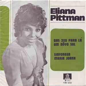 Eliana Pittman - Das 200 Para Lá / Um Nôvo Sol / Sinforosa / Maria Joana